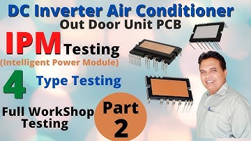 IPM Intelligent Power Module 4 Type of Testing Dc Inverter Ac PCB | IPM Inverter Outdoor PCB Test #2