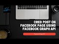 How to use Facebook Graph API to Create, Read, Edit, Delete Post on facebook page?