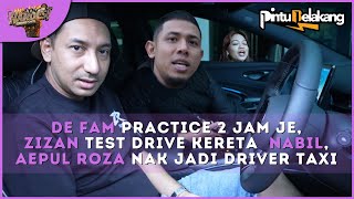 Zizan try kereta baru Nabil, De Fam rehearsal 2 jam je  | PINTU BELAKANG THE HARDEST SINGING SHOW