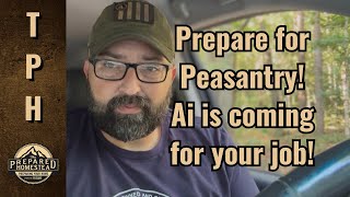 Prepare for Peasantry! Ai is coming for you job!