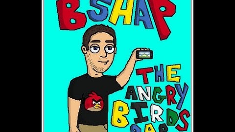 BSHAP - The Angry Birds Rap (Official Video)