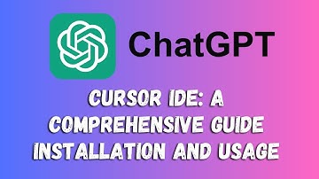 16. Mastering Cursor IDE: A Comprehensive Guide for Developers on Installation and Usage