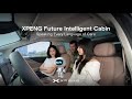 XPENG Future Intelligent Cabin | Speaking Every Language of Care