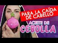 ACEITE DE CEBOLLA EN FRÍO PARA LA CAÍDA DE CABELLO