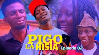 PIGO LA HISIA  Episode 02 FINAL|STARRING GOODLUCK DIOR|SAD LOVE STORY💔