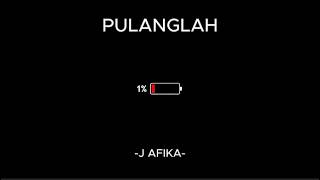 J Afika - Pulanglah