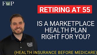 Retiring at 55 - Health Insurance Before Medicare