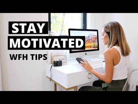 How To Stay Motivated | Tips For Working From Home