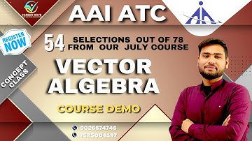 CONCEPT CLASS | VECTOR ALGEBRA | COURSE DEMO | AAI ATC EXAM 2023 | CAREER WAVE