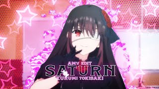 Kurumi Tokisaki | Saturn [Amv edit]
