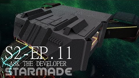 Starmade: S2E11 - ASK THE DEVELOPER -= Gameplay & Walkthrough =-