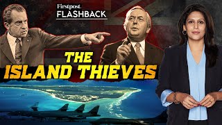 How did the UK and US Steal Diego Garcia Island? | Flashback with Palki Sharma