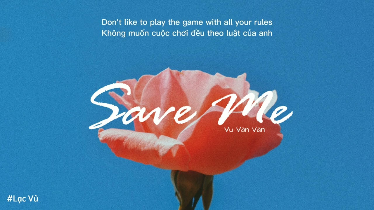[Vietsub] Save Me - Vu Văn Văn 于文文 - YouTube