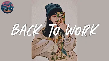 Back to work - a playlist to start an energetic Monday