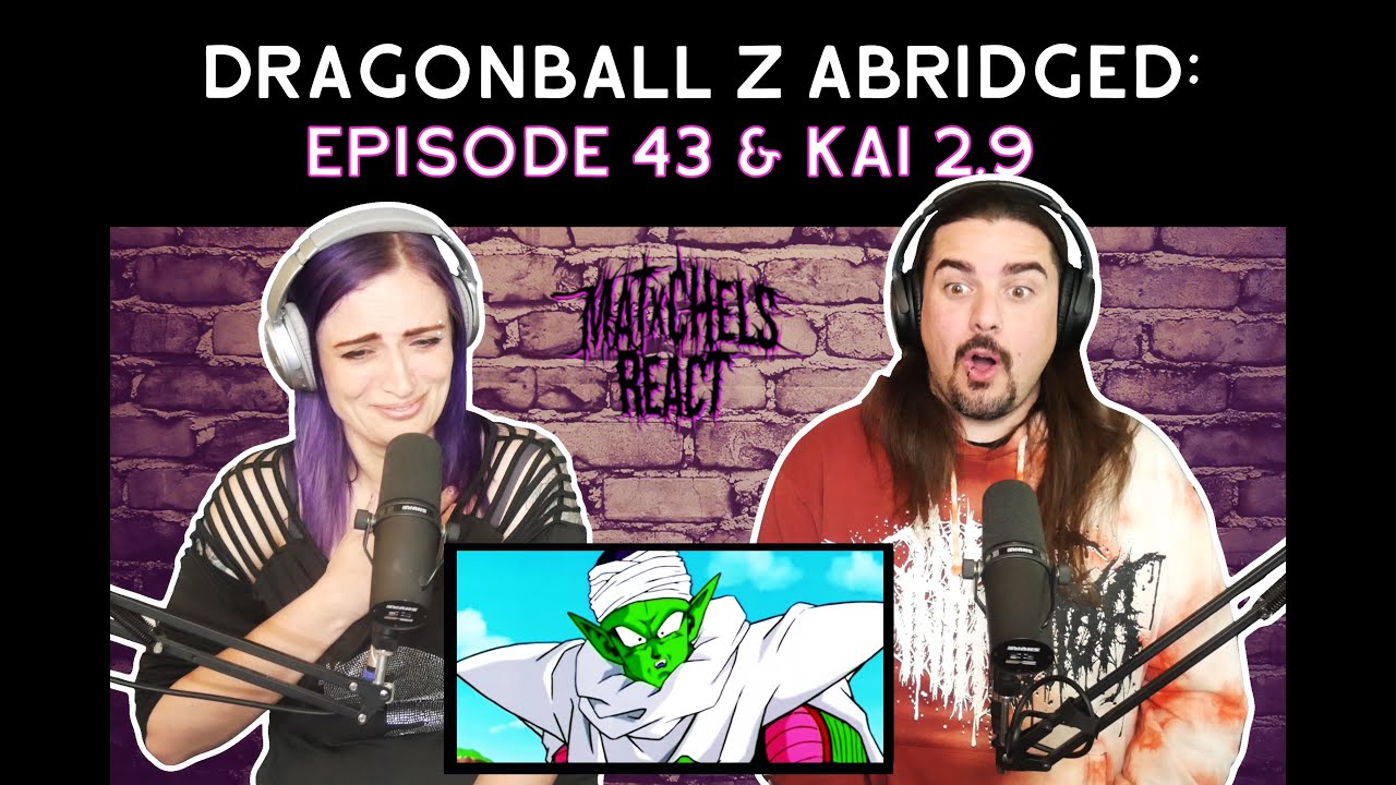 DragonBall Z Abridged: Episode 43 & KAI Episode 2.9 (Reaction)