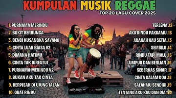 Top Hits Spotify Indonesia 2025 Full AlbumReggaeKumpulan Musik Cover SKAREGGAE Terbaru 2025!