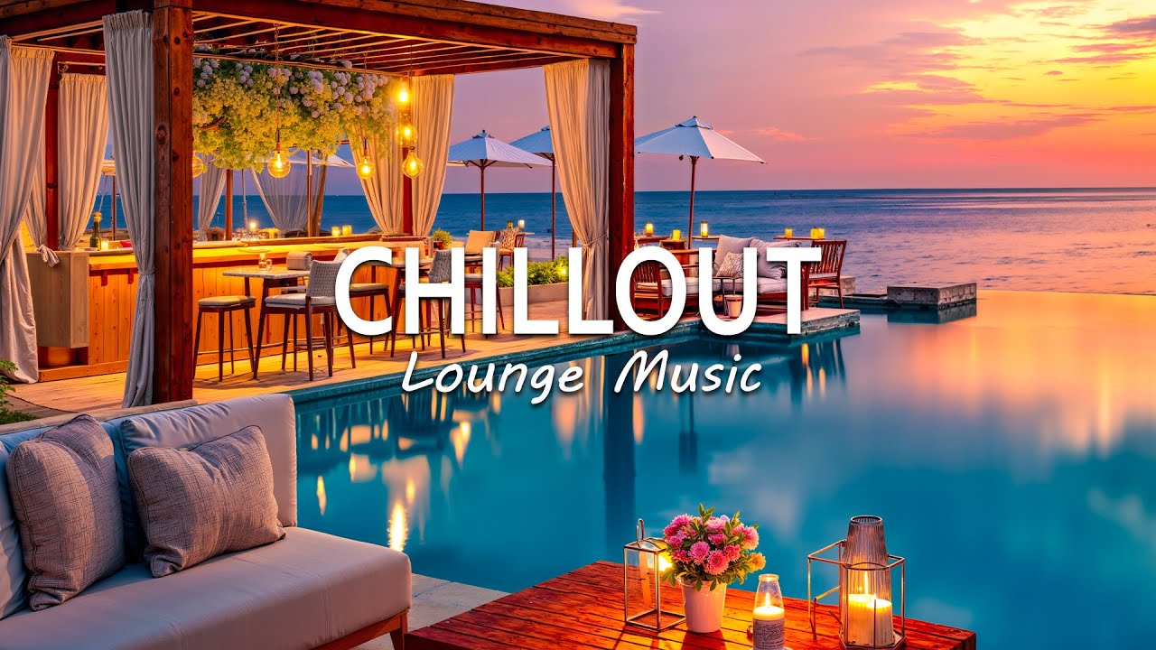 Luxury Chillout Lounge Music ~ Night Poolside Vibes 2025 | Relax ...