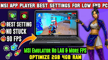 MSI App Player Speedup & Lag Fix, Best Settings For Free Fire Low-End PC