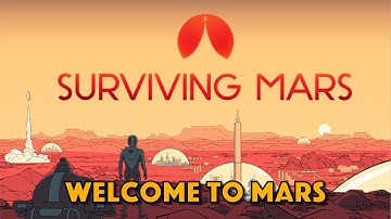 Welcome to Mars - Surviving Mars - Episode 01
