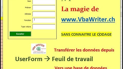 VBA/ Créer UserForm/ Transférer données vers Feuille calcul sans codage)/02. www.VbaWriter.ch 1/2