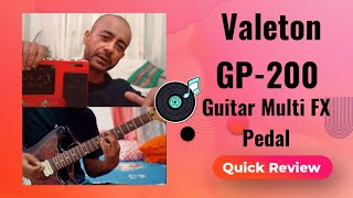 Valeton GP-200 Guitar Multi FX Pedal (Quick Review)