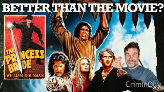 The Princess Bride by William Goldman - Everything you loved about the movie, and more!