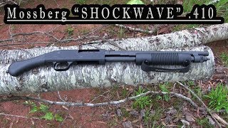 Mossberg "SHOCKWAVE" .410 Review