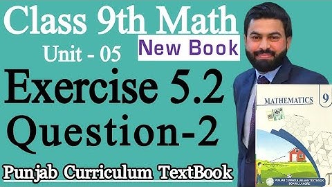 Class 9th Math New Book Exercise 5.2 Question 2-9th Class Maths Exercise 5.2 Q2- 9th EX 5.2 Q2-PCTB