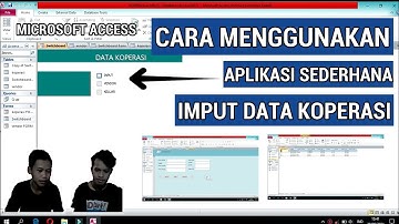 Cara menggunakan aplikasi sederhana input data koperasi | Microsoft access