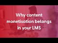 Why content monetisation belongs in your LMS | Behind The Build