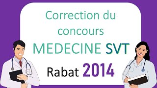 Correction proposée du concours MEDECINE SVT Rabat 2014