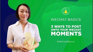 3 Ways to Post Onto WeChat Moments