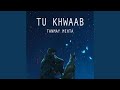 Tu khwaab