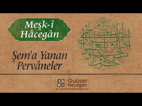 Şem'a Yanan Pervâneler | Meşk-i Hâcegân | Yakub Haşimi Hocaefendi (ksa)