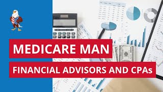 Medicare Man | Working with Financial Advisors and CPAs