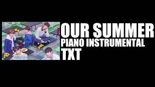 (Piano Instrumental) TXT - Our Summer  //  투모로우바이투게더