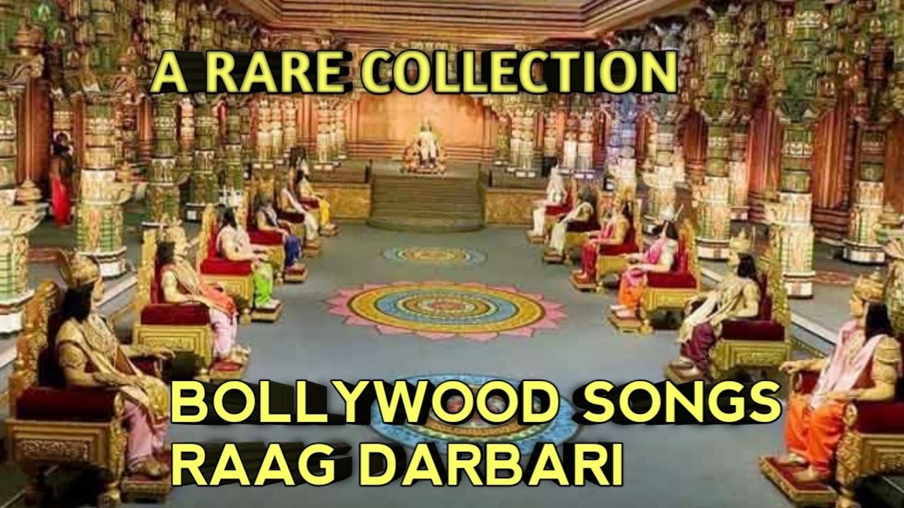 Bollywood songs based on  raag darbari Raag Darbari songsIndian classical songs Hindi songs