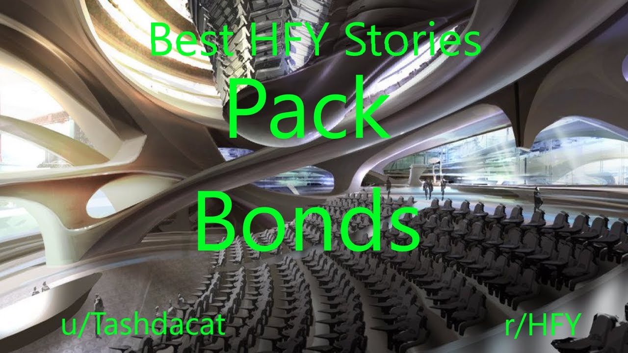 Best HFY Reddit Stories Pack Bonds YouTube