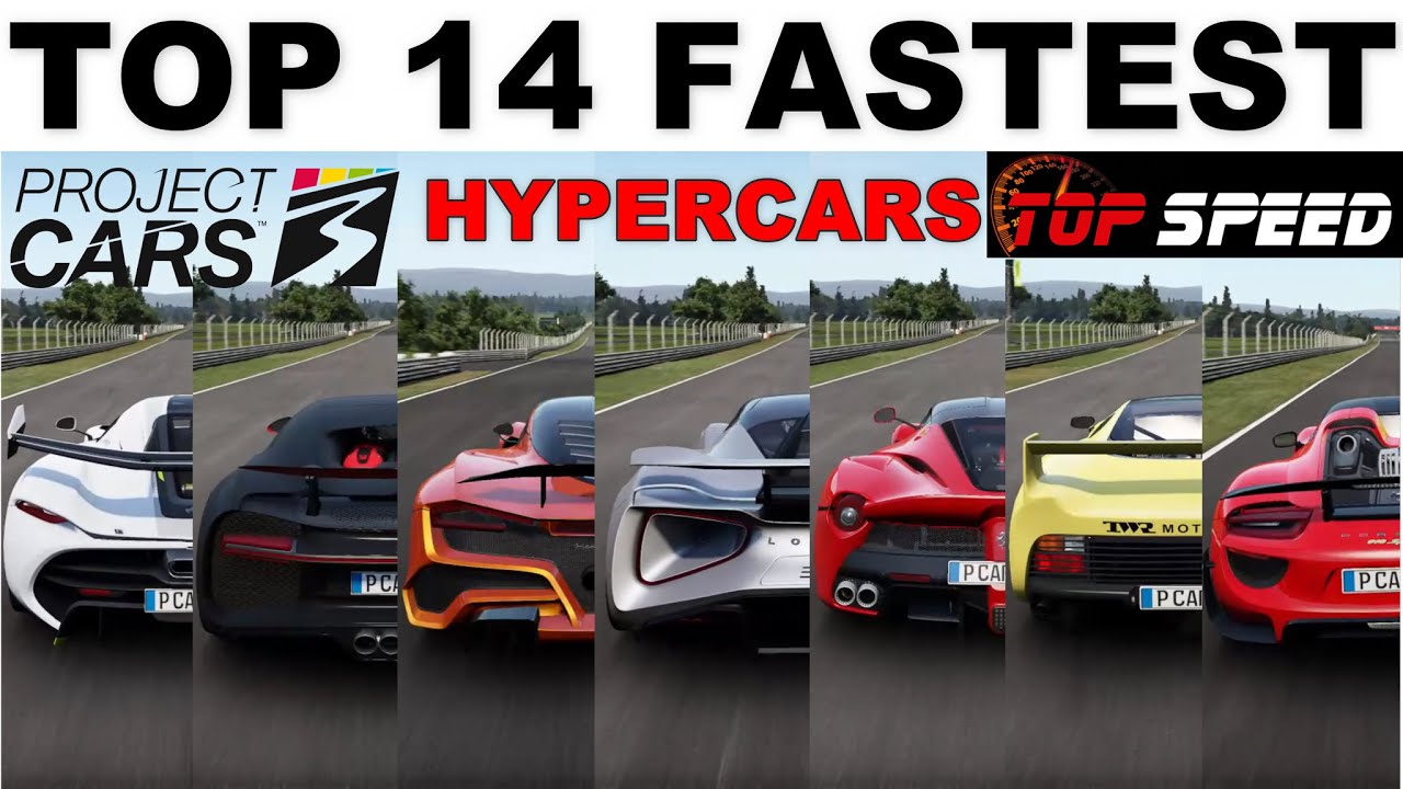 Project Cars 3 - Top 14 Fastest Hypercars