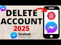 How To Delete Messenger Account 2025 How To Delete Messenger Account 2025