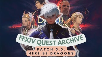 Patch 5.5: Here Be Dragons // FFXIV Quest Archive
