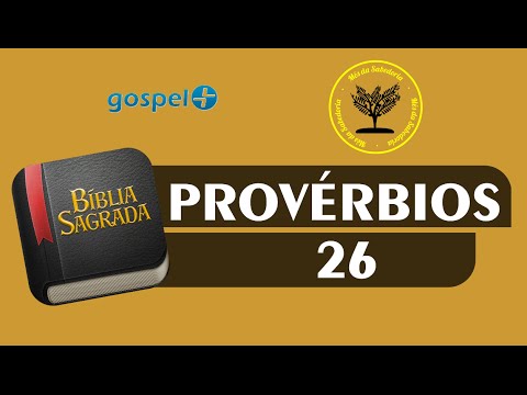 [Mês da Sabedoria] – Provérbios 26 – Bíblia Sagrada Online em Vídeo