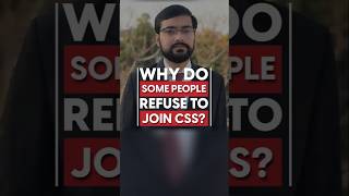 Why do some people refuse to join CSS? | CSS Series EP01