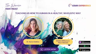 TWPP Episode 23:  Teaching Us How To Human in a Healthy, Wholistic Way with Dr Karen Dobkins
