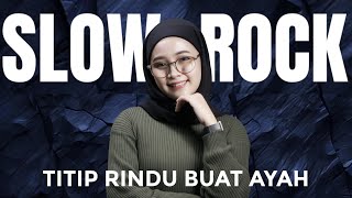 Download Lagu Ebiet G Ade - Titip Rindu Buat Ayah - Slow Rock Cover MP3