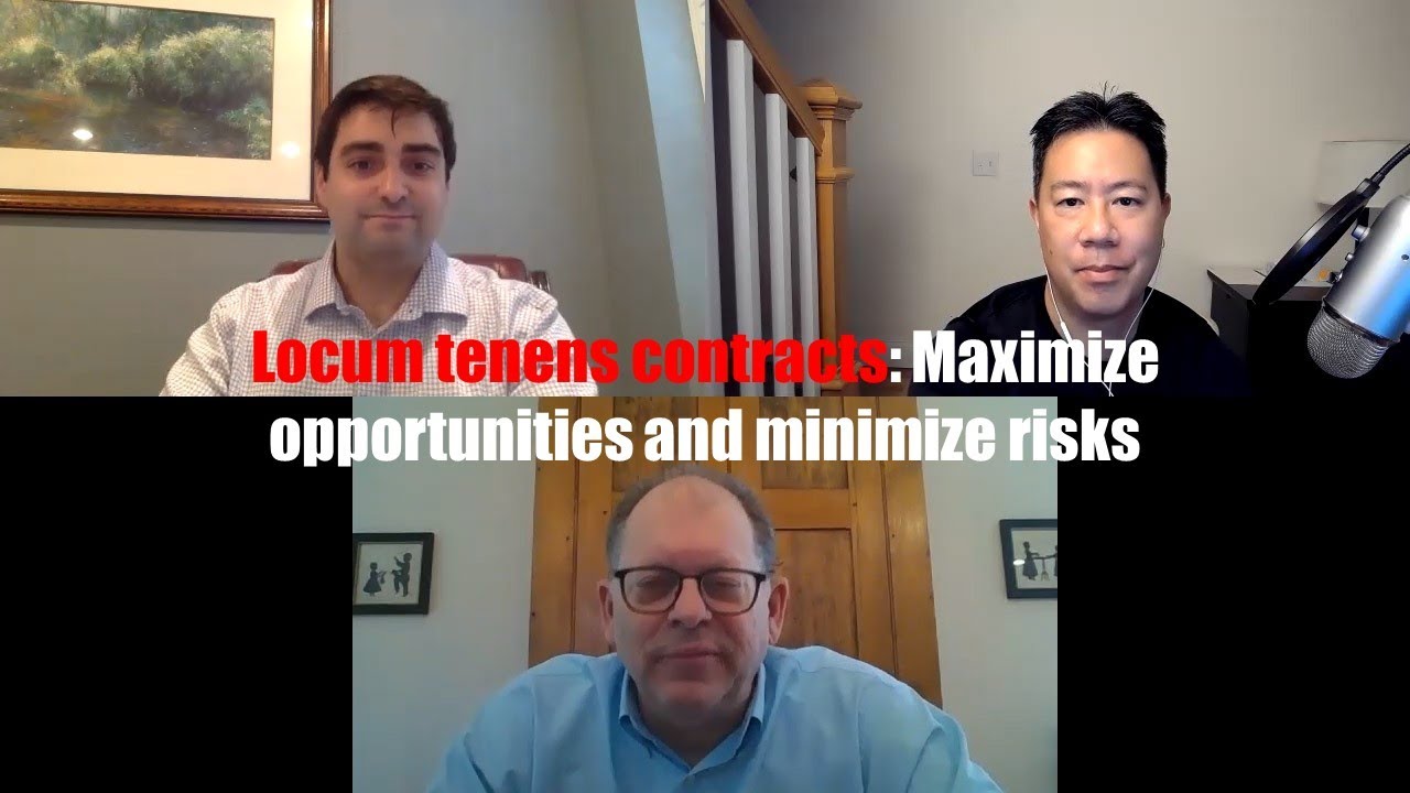 Locum tenens contracts: Maximize opportunities and minimize risks