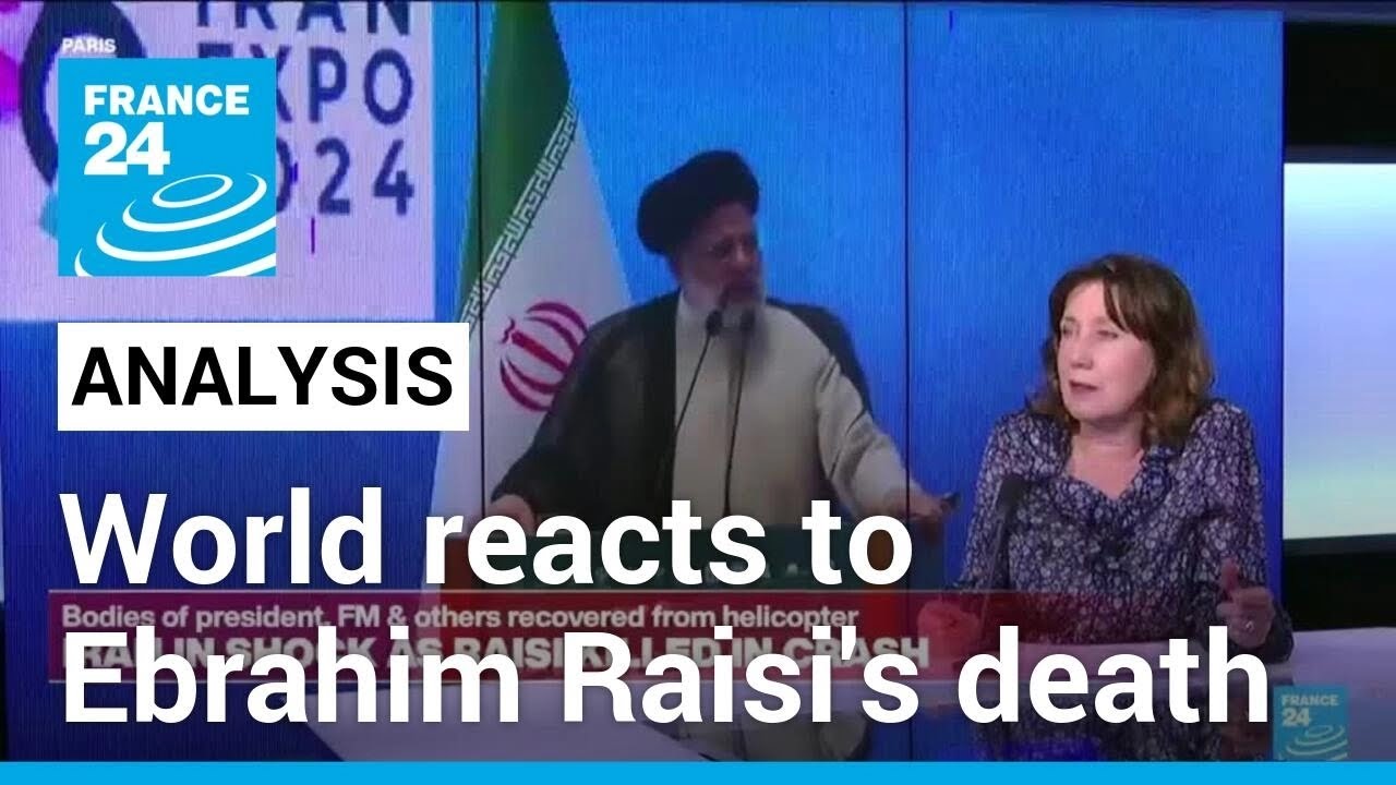 World reacts to the death of Iran's President Ebrahim Raisi