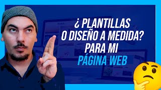 Plantillas o a Medida para mi PÁGINA WEB