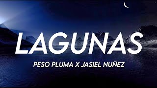 Lagunas - Peso Pluma Ft. Jasiel Nuñez (Letra/English Lyrics)