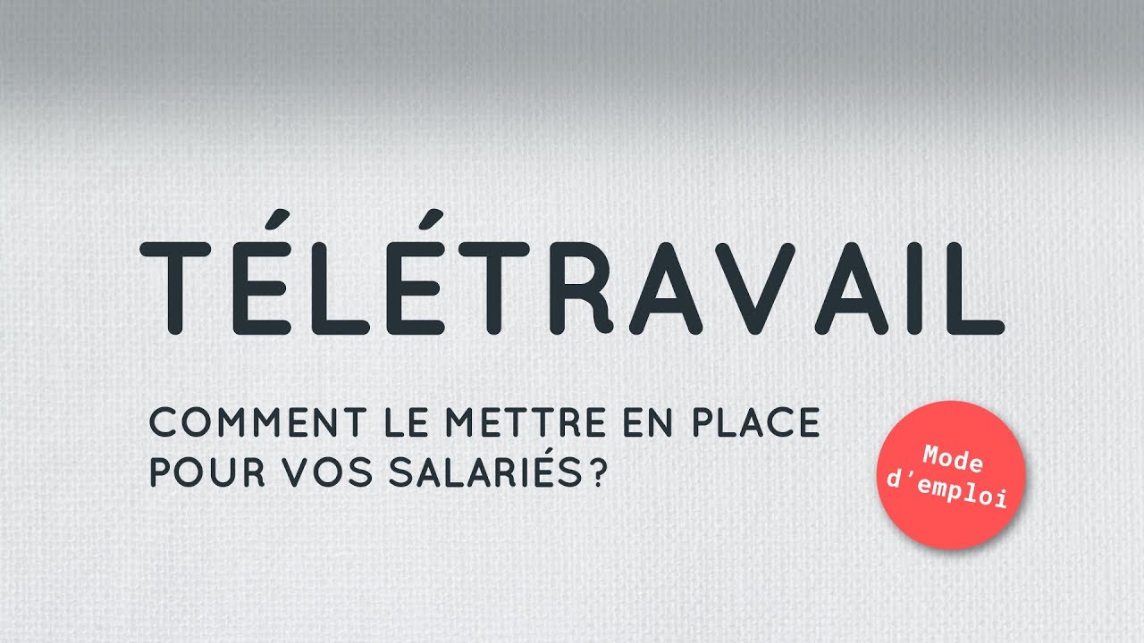 Télétravail : comment le mettre en place pour vos salariés ? ministère de la santé